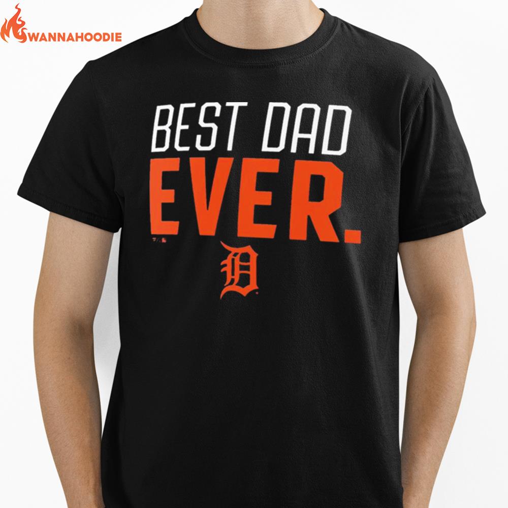 Detroit Tigers Best Dad Ever Logo Father'S Day Unisex T-Shirt for Men Women