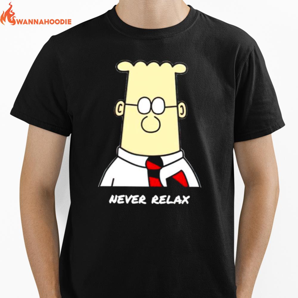 Dilbert Never Relaxes Unisex T-Shirt for Men Women