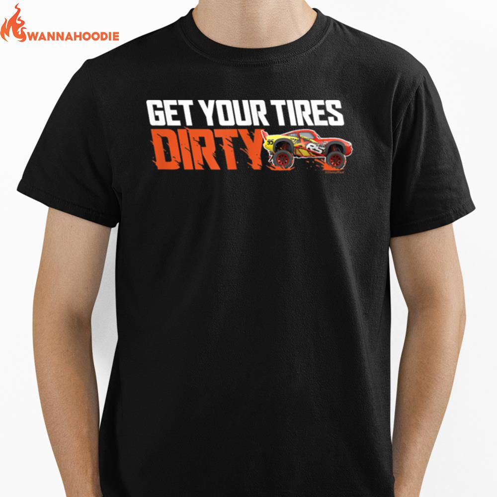 Disney Pixar   Get Your Tires Dirty Unisex T-Shirt for Men Women