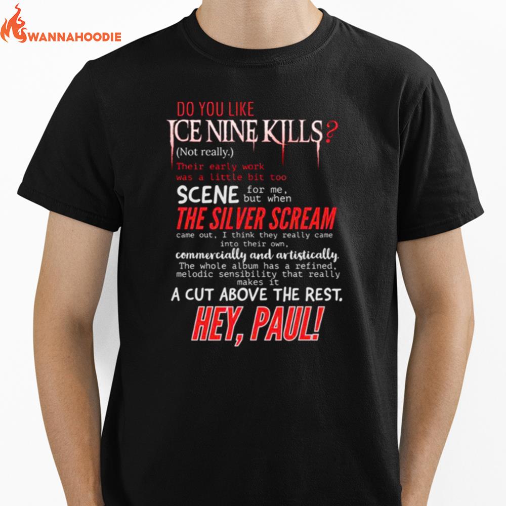 Do You Like Ice Nine Kills Unisex T-Shirt for Men Women