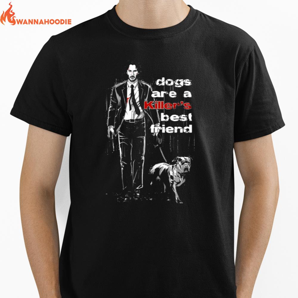 Dogs Are A Killer'S Best Friend Keanu Reeves Unisex T-Shirt for Men Women