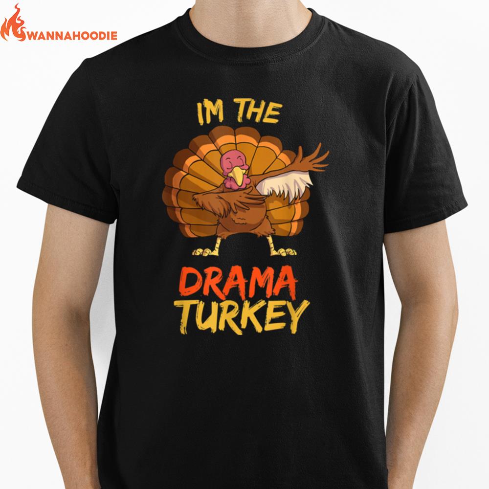 Drama Turkey Matching Family Group Thanksgiving Party Pj Unisex T-Shirt for Men Women