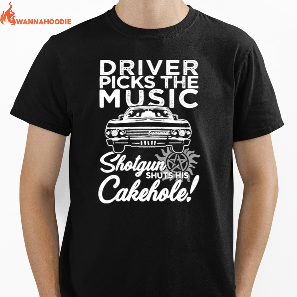 Driver Picks The Music Shotgun Shuts His Cakehole Car Supernatural John The Hunt Unisex T-Shirt for Men Women