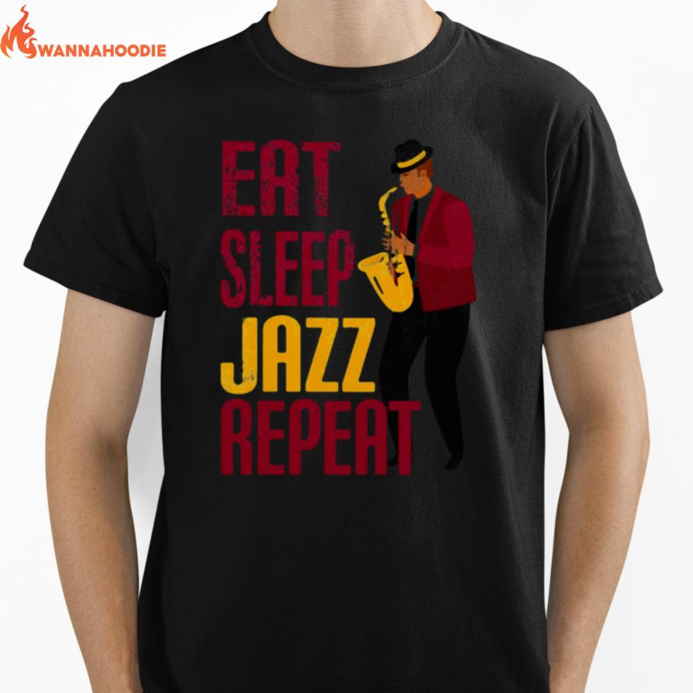 Eat Sleep Jazz Repeat Unisex T-Shirt for Men Women