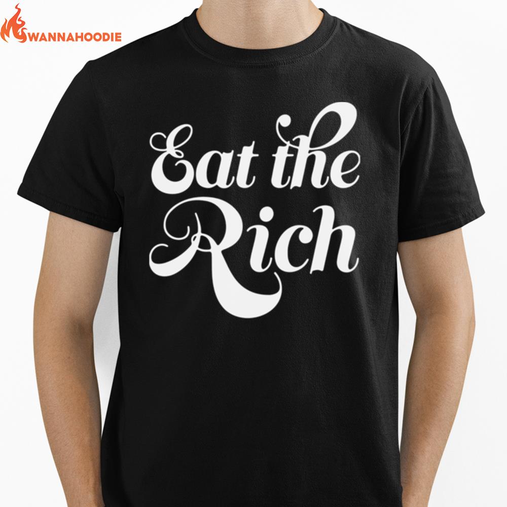 Eat The Rich Unisex T-Shirt for Men Women