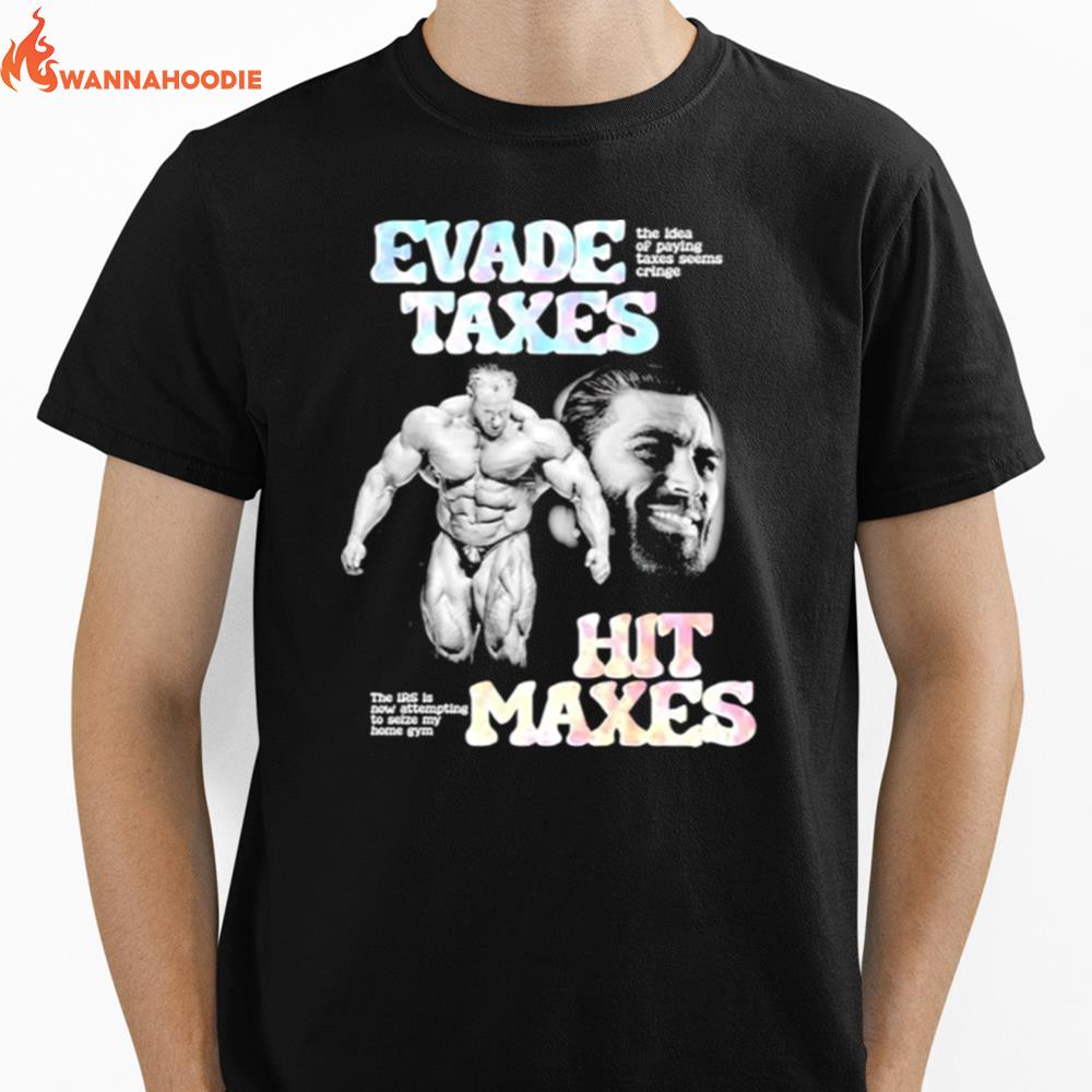 Evade Taxes Hit Maxes Unisex T-Shirt for Men Women