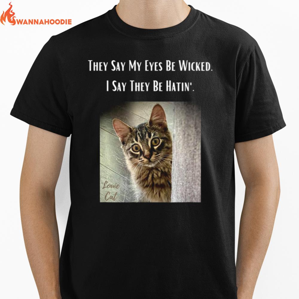 Eyes Be Wicked Louie Cat Kitten Life Fun Unisex T-Shirt for Men Women