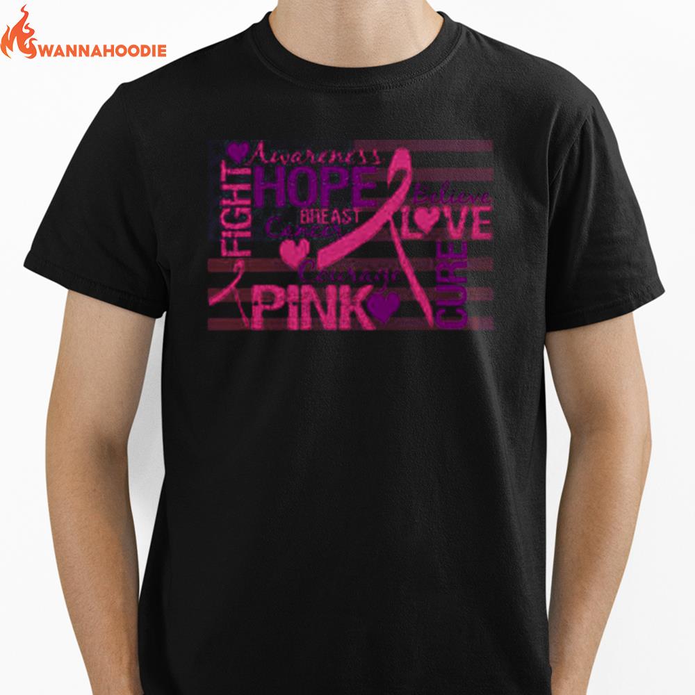 Fight Awareness Hope Breast Cancer Courage Pink Believe Love Cure Unisex T-Shirt for Men Women