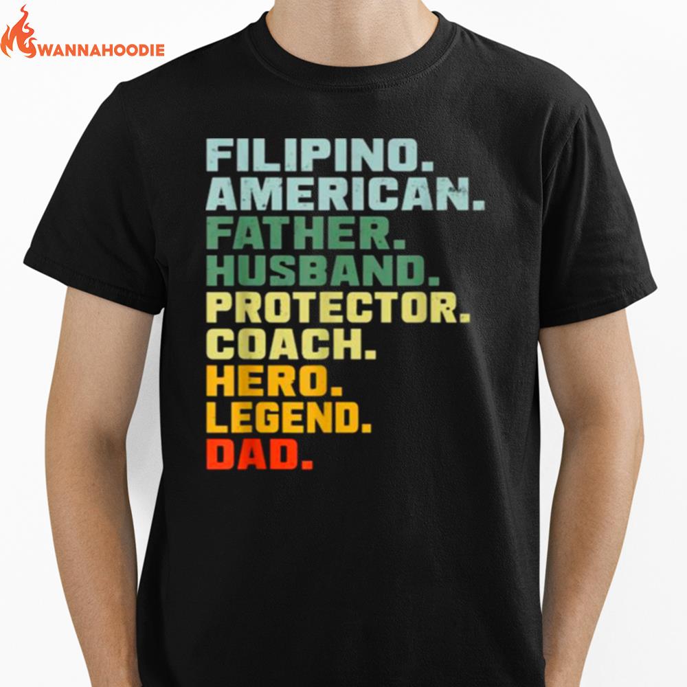 Filipino American Father Husband Protector Coach Hero Legend Vintage Unisex T-Shirt for Men Women