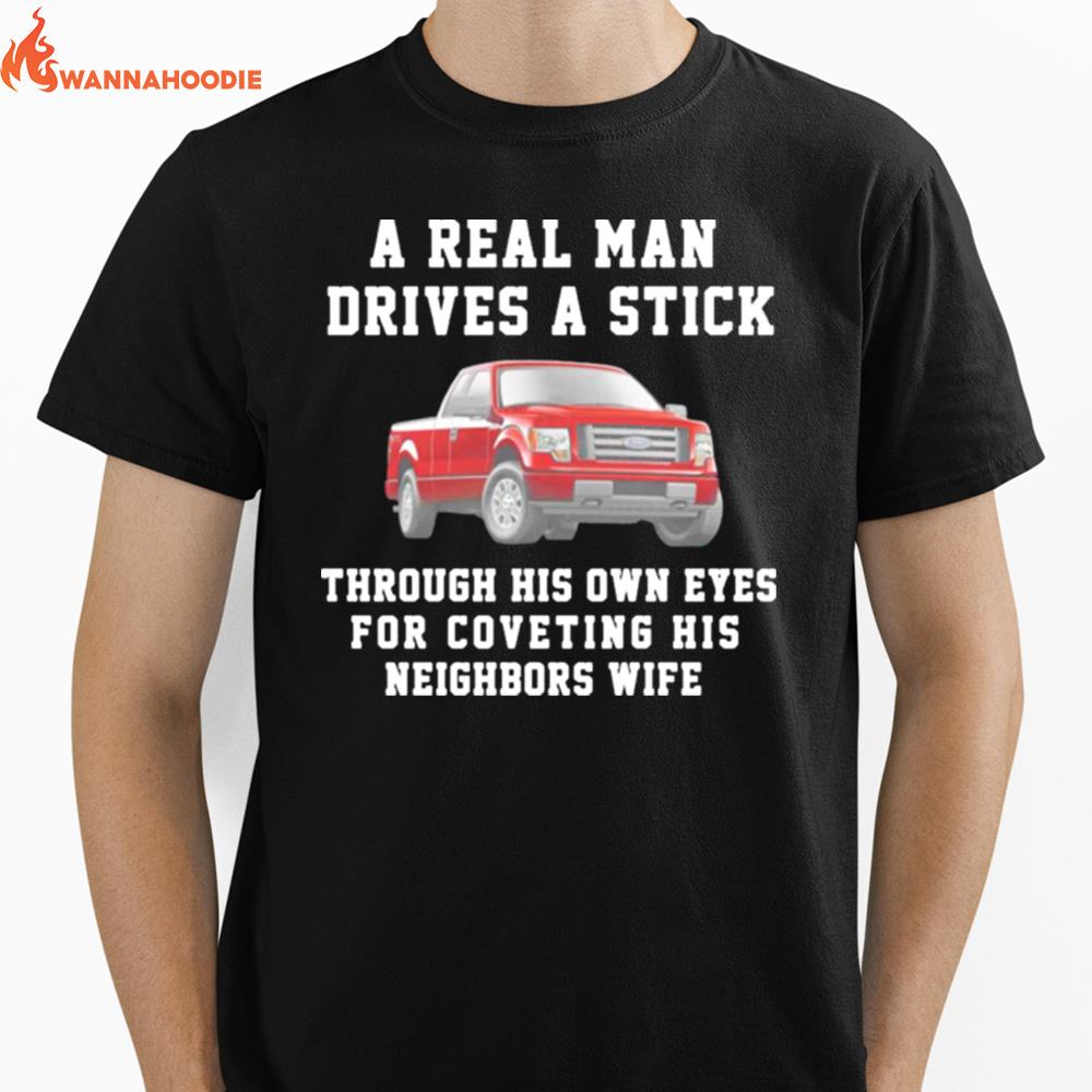 Ford A Real Man Drives A Stick Unisex T-Shirt for Men Women