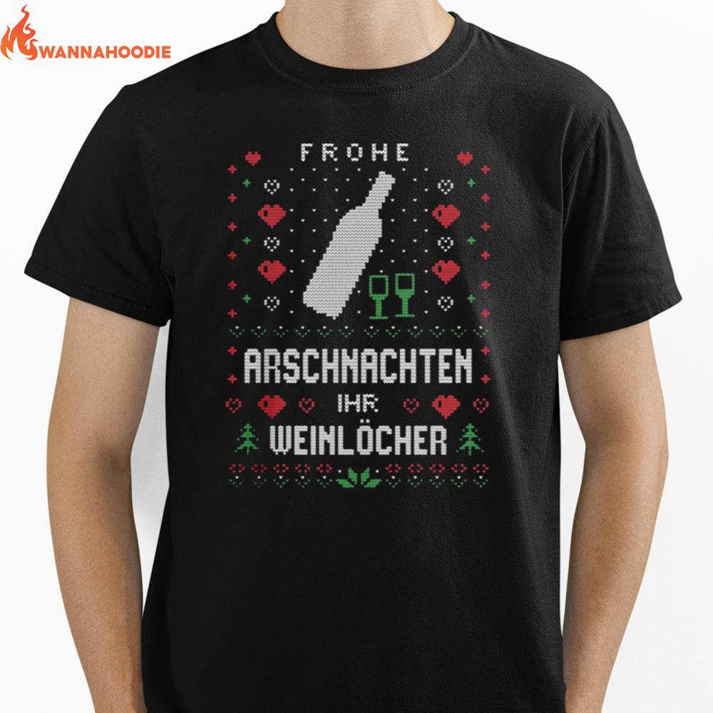 Frohe Arschnachten Ihr Weinlocher Ugly Christmas Unisex T-Shirt for Men Women