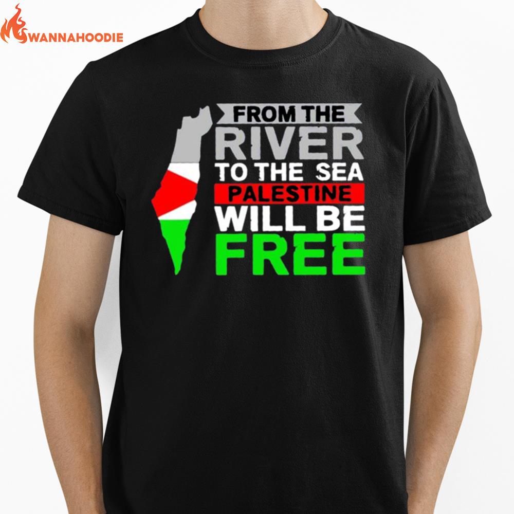 From The River To The Sea Palestine Will Be Free Unisex T-Shirt for Men Women