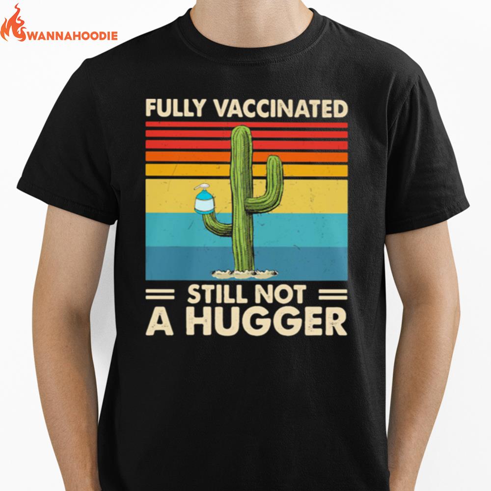 Fully Vaccinated Still Not A Hugger Vintage Unisex T-Shirt for Men Women