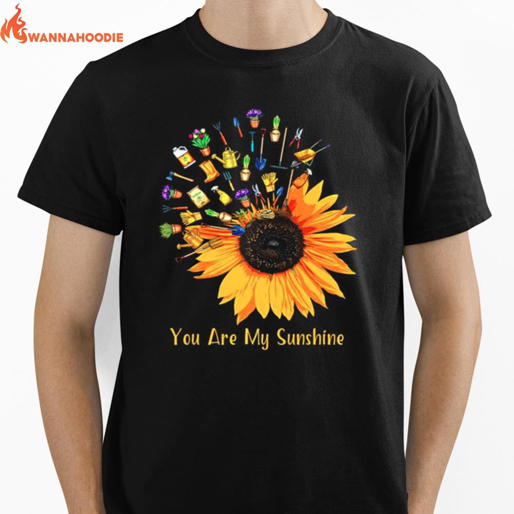 Gardening Sunflower You Are My Sunshine Unisex T-Shirt for Men Women