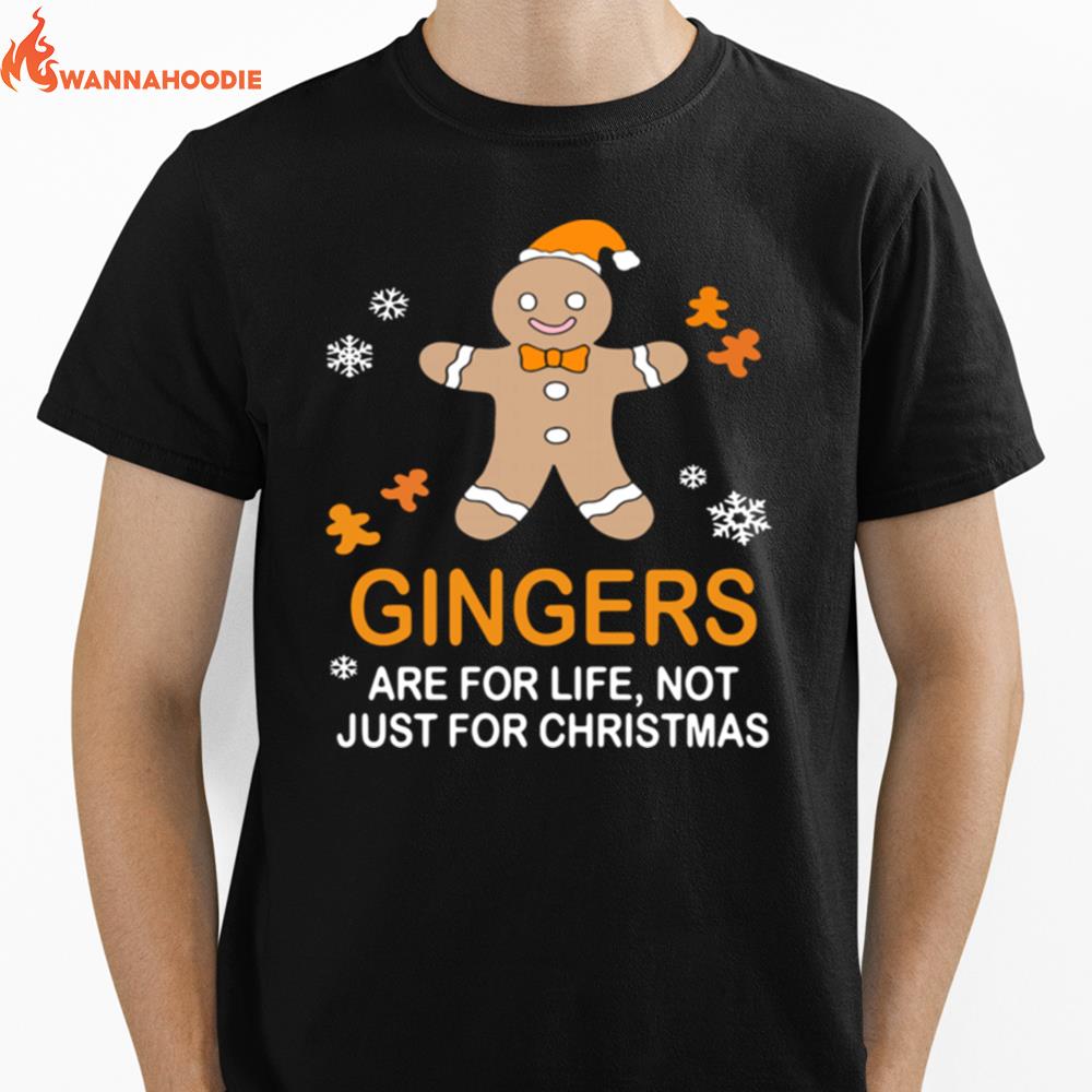 Gingers Are For Life Not Just For Christmas Unisex T-Shirt for Men Women