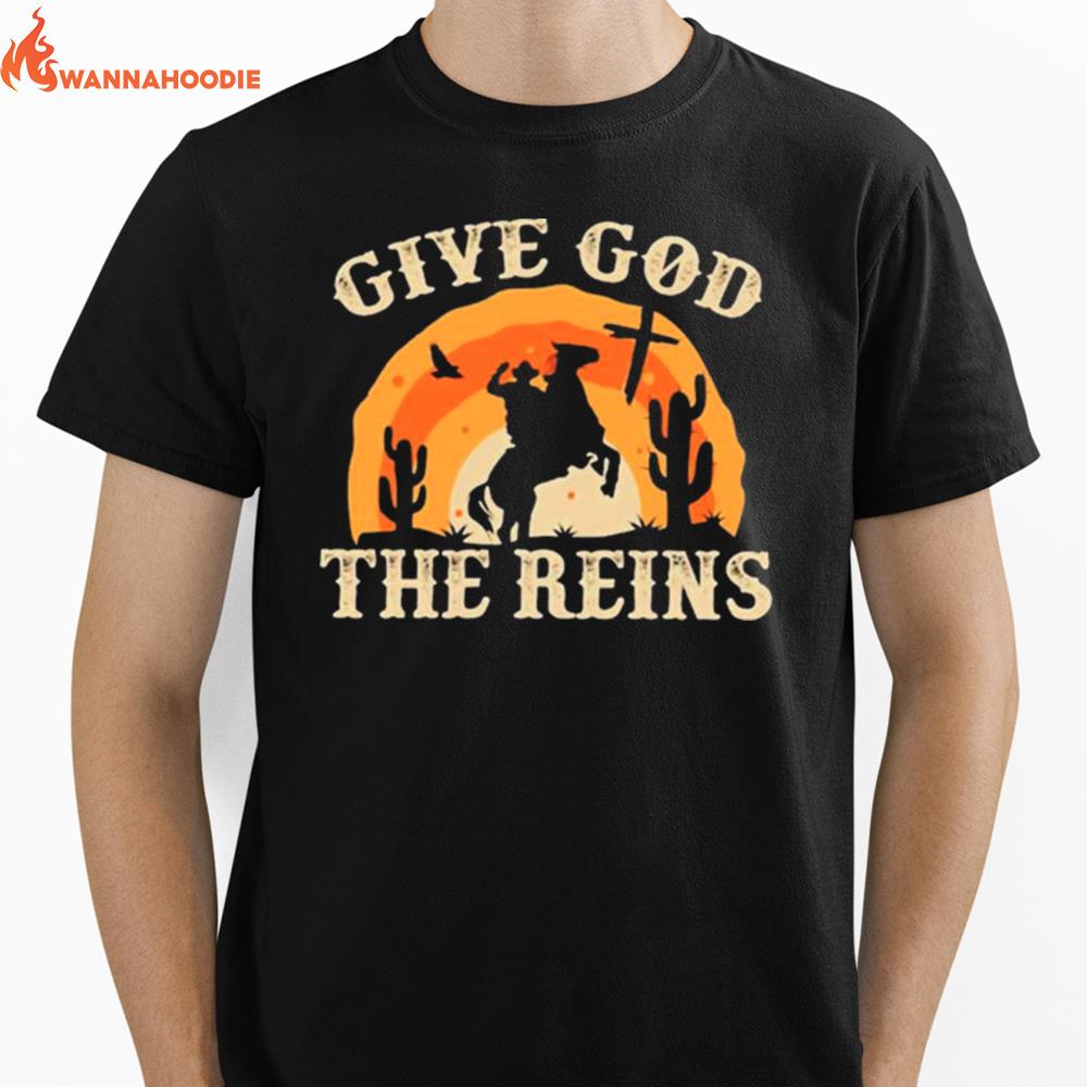 Give God The Reins Unisex T-Shirt for Men Women