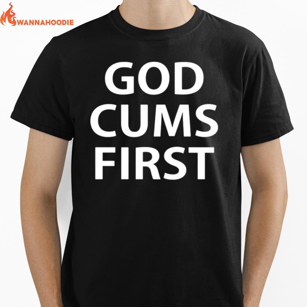 God Cums Firs Unisex T-Shirt for Men Women