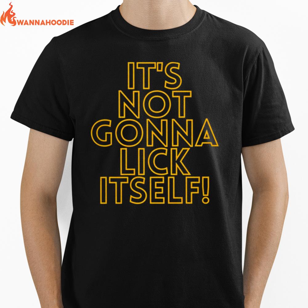 Golden State Warriors It'S Not Gonna Lick Itself Unisex T-Shirt for Men Women