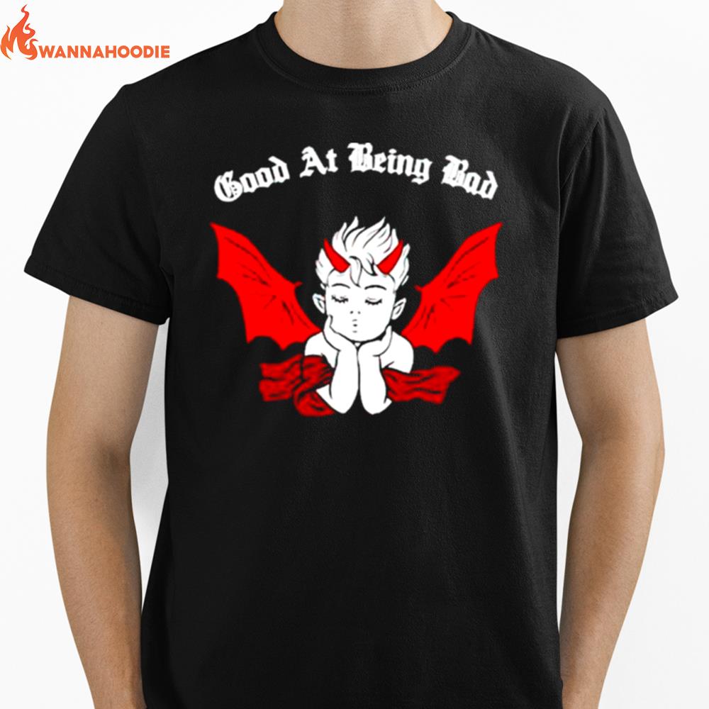 Good At Being Bad Unisex T-Shirt for Men Women