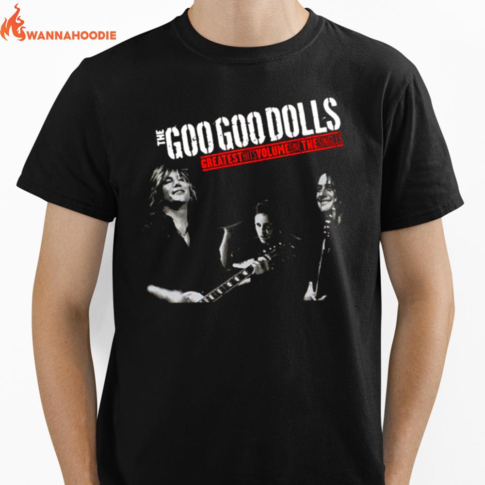 Greatest Hits Volume One The Singles Goo Goo Dolls Unisex T-Shirt for Men Women