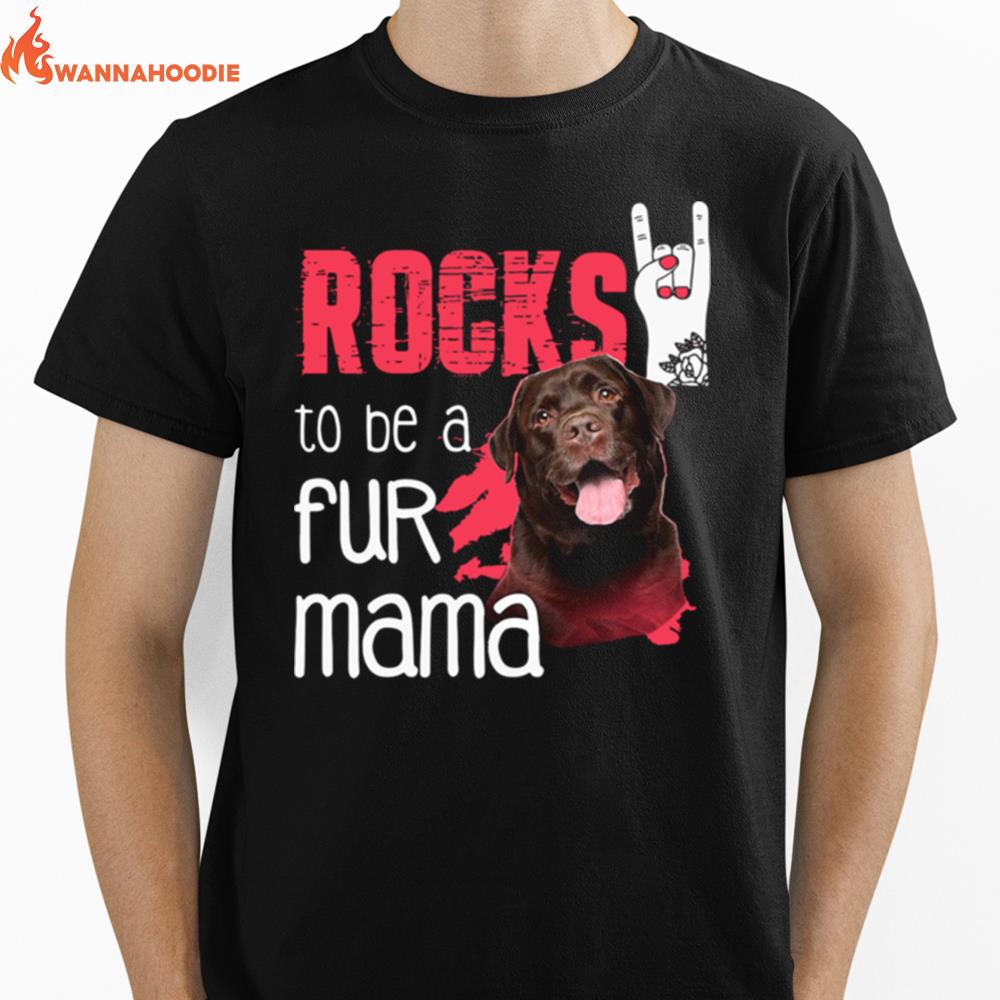 Guard Dog Rocks To Be A Fur Mama Unisex T-Shirt for Men Women