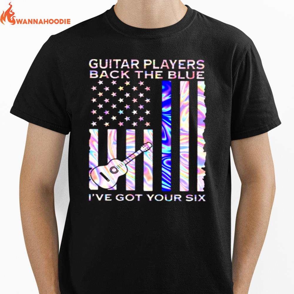 Guitar Players Back The Blue Ive Got Your Six Flag Hologram Unisex T-Shirt for Men Women