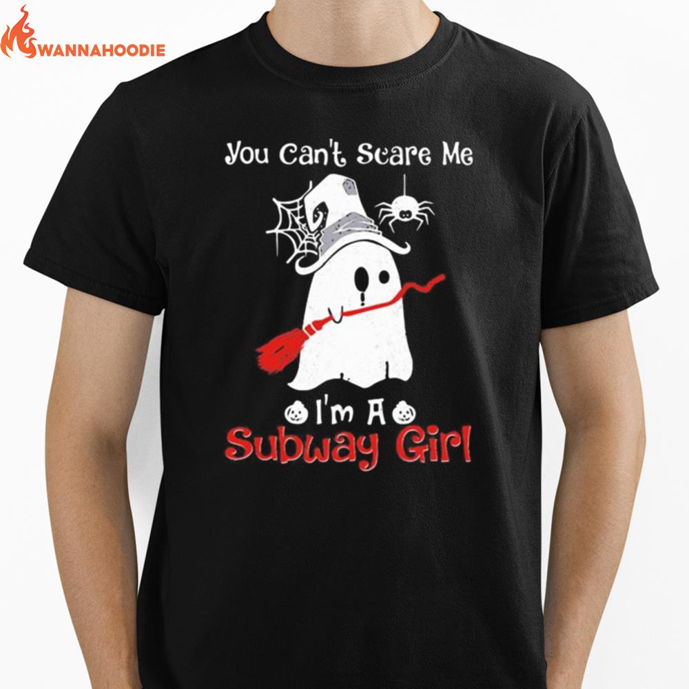 Halloween Ghost You Can't Scare Me I'm A Subway Girl Unisex T-Shirt for Men Women