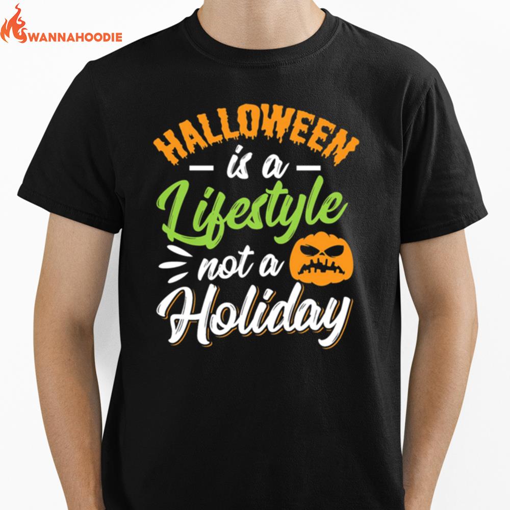 Halloween Is A Lifestyle Not A Holiday Unisex T-Shirt for Men Women