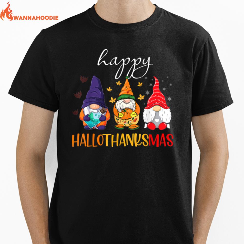 Halloween Thanksgiving Christmas Gnomes Happy Hallothanksmas Unisex T-Shirt for Men Women