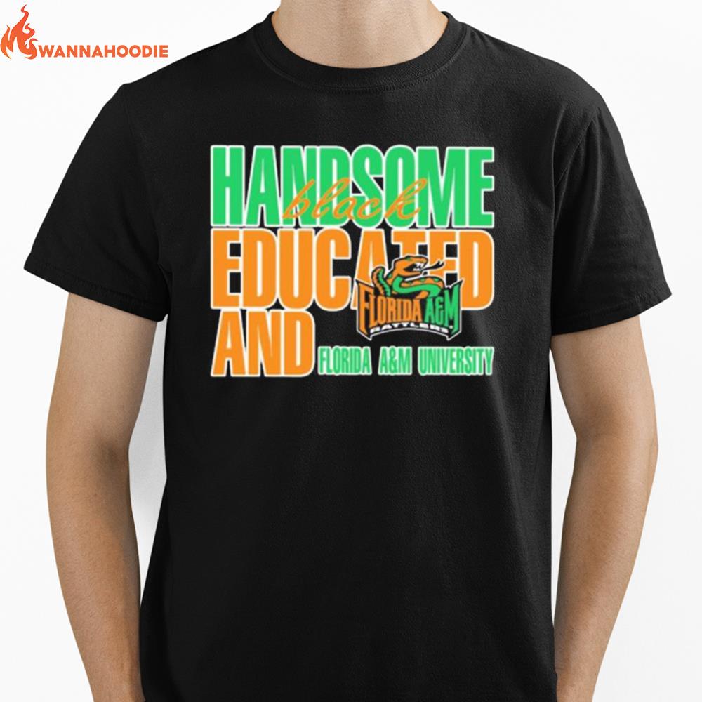 Handsome Black Educated And Florida Am University Unisex T-Shirt for Men Women