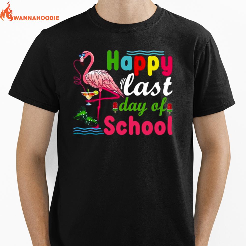 Happy Last Day Of School Last Day Unisex T-Shirt for Men Women