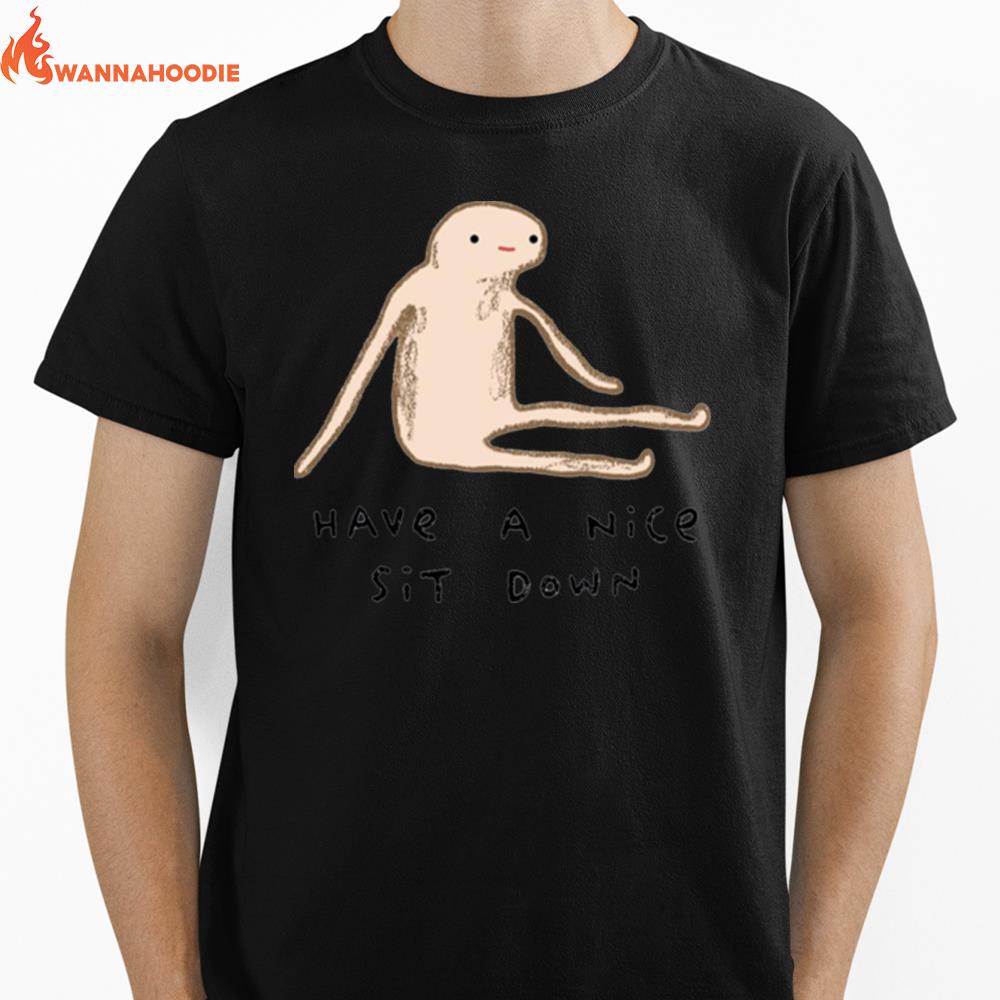 Have Nice Sit Down Honest Blob Unisex T-Shirt for Men Women