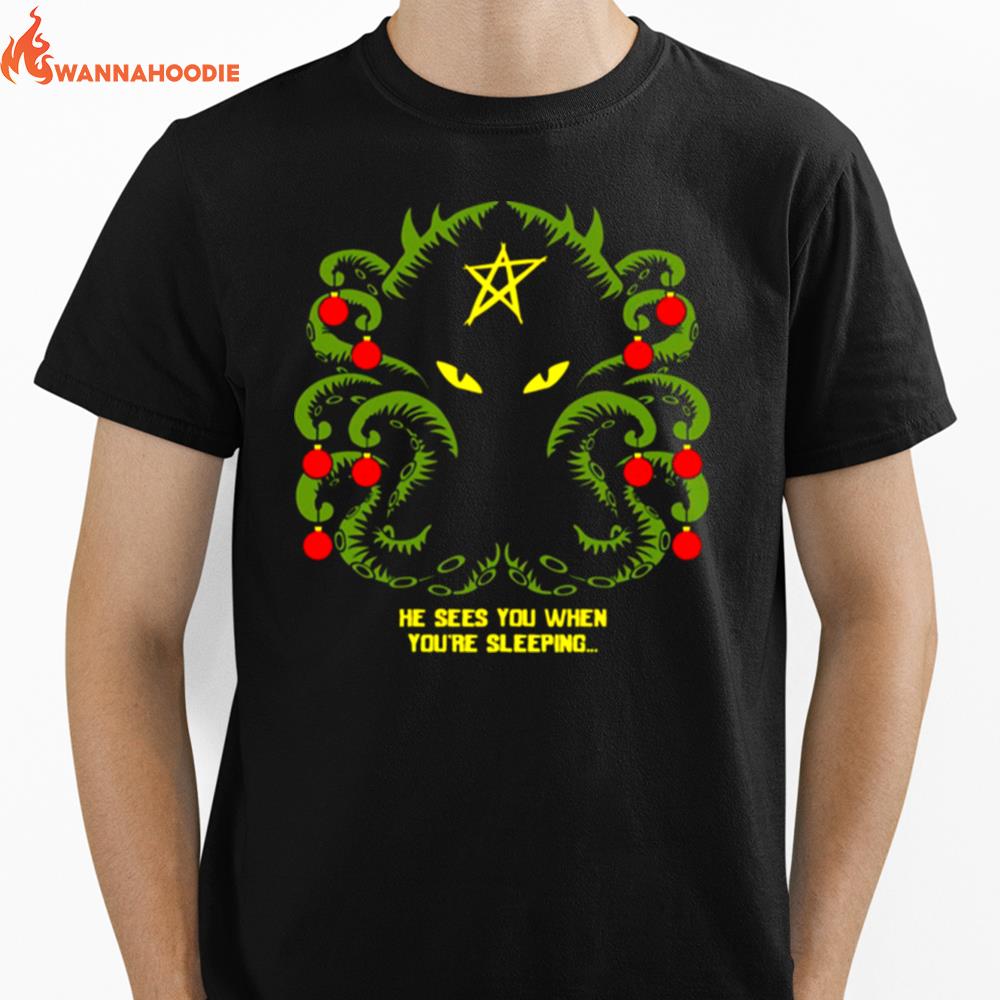 He Sees You When You'Re Sleeping Merry Cthulmas Unisex T-Shirt for Men Women