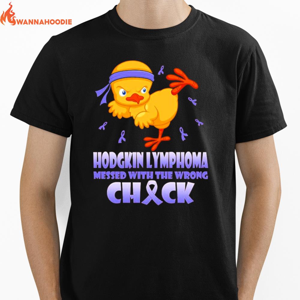 Hodgkin Lymphoma Messed With The Wrong Chick Unisex T-Shirt for Men Women