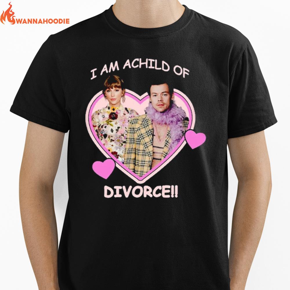 I Am A Child Of Divorce Harry Styles Taylor Swift Unisex T-Shirt for Men Women