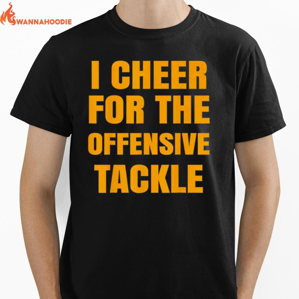 I Cheer For The Offensive Tackle Unisex T-Shirt for Men Women