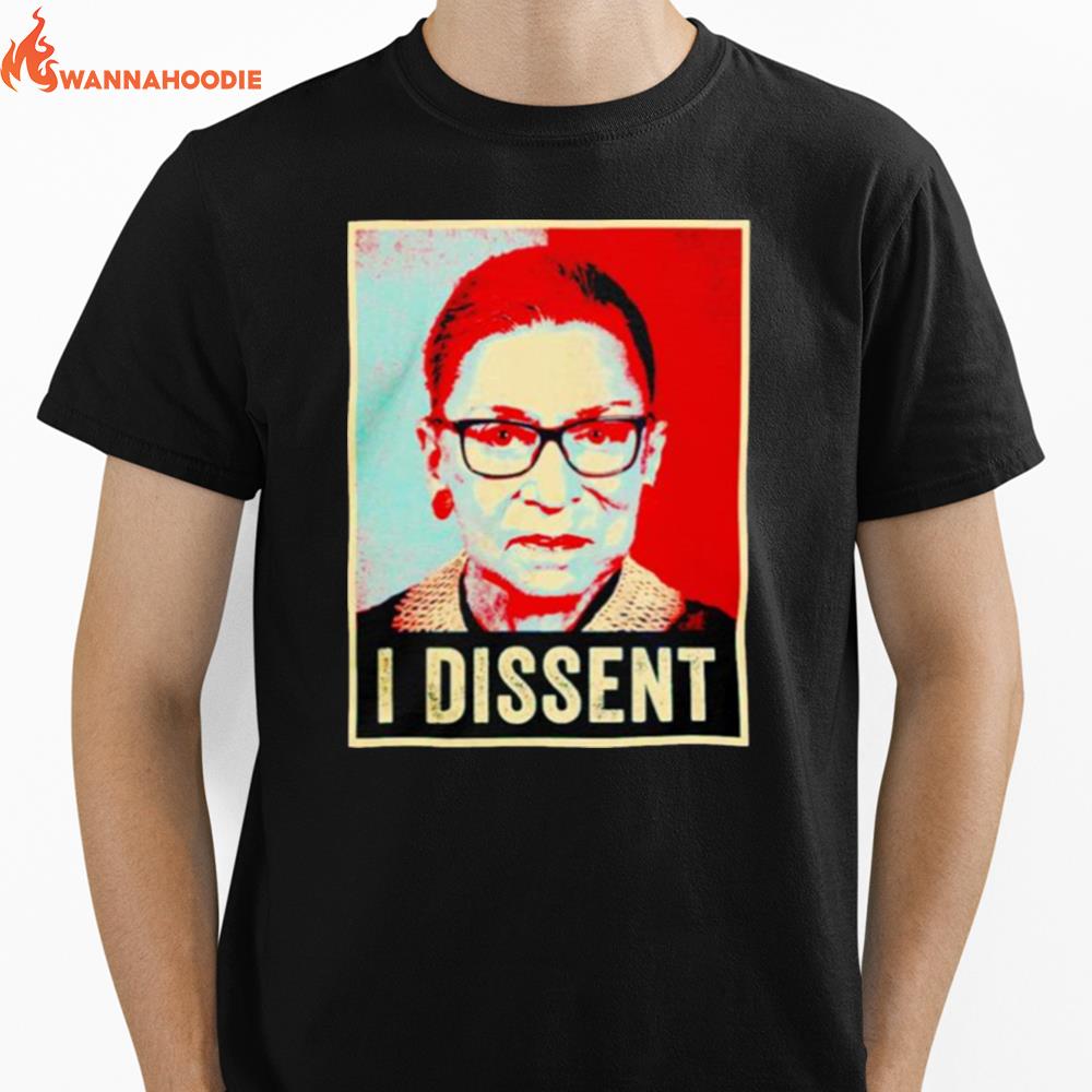 I Dissent Ruth Bader Ginsburg Pro Choice Womens Rights Unisex T-Shirt for Men Women