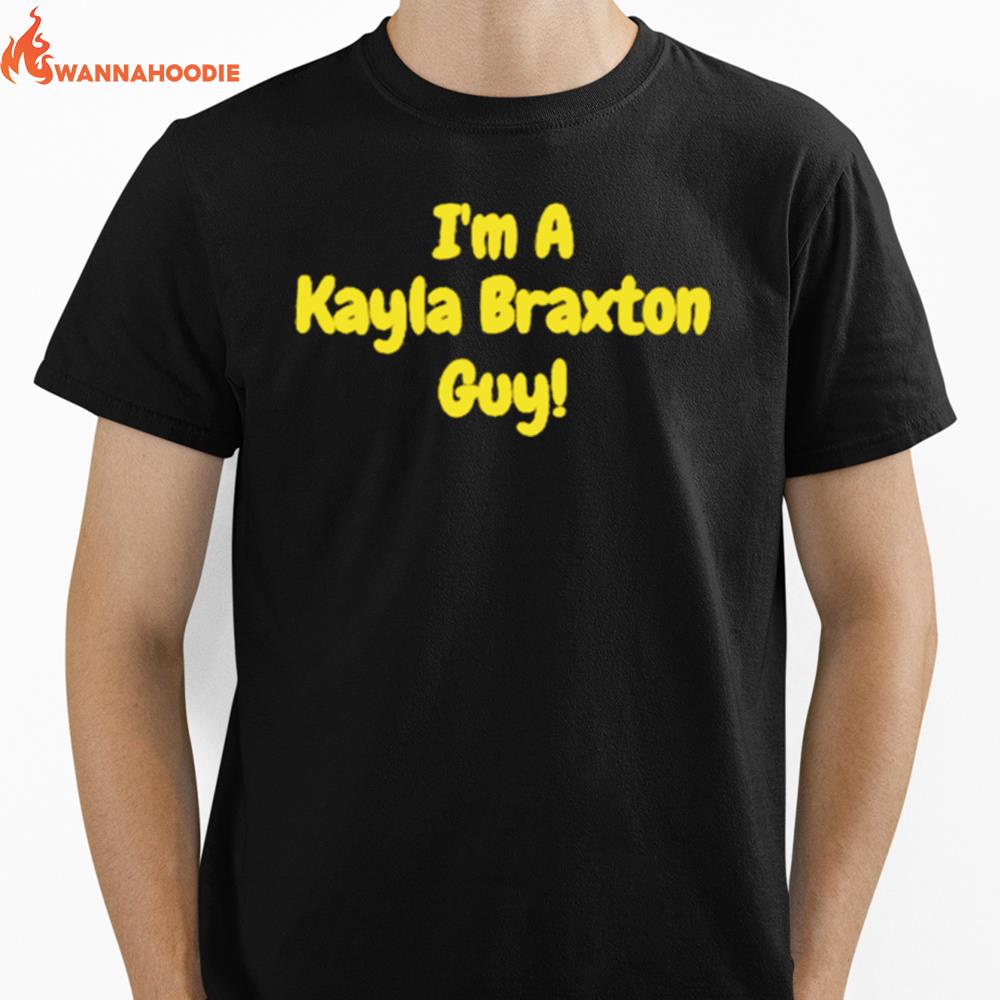 I'M A Kayla Braxton Unisex T-Shirt for Men Women