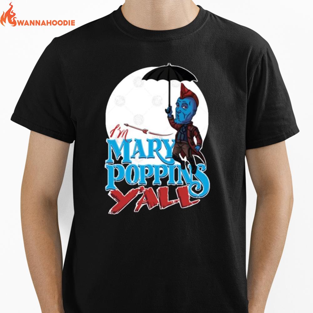 I'M Mary Poppins Y'All Guardians Of The Galaxy Unisex T-Shirt for Men Women