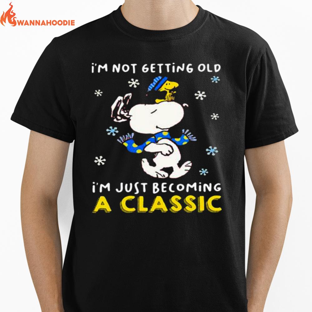 Im Not Getting Old Im Just Becoming A Classic Snoopy Vs Woodstock Unisex T-Shirt for Men Women