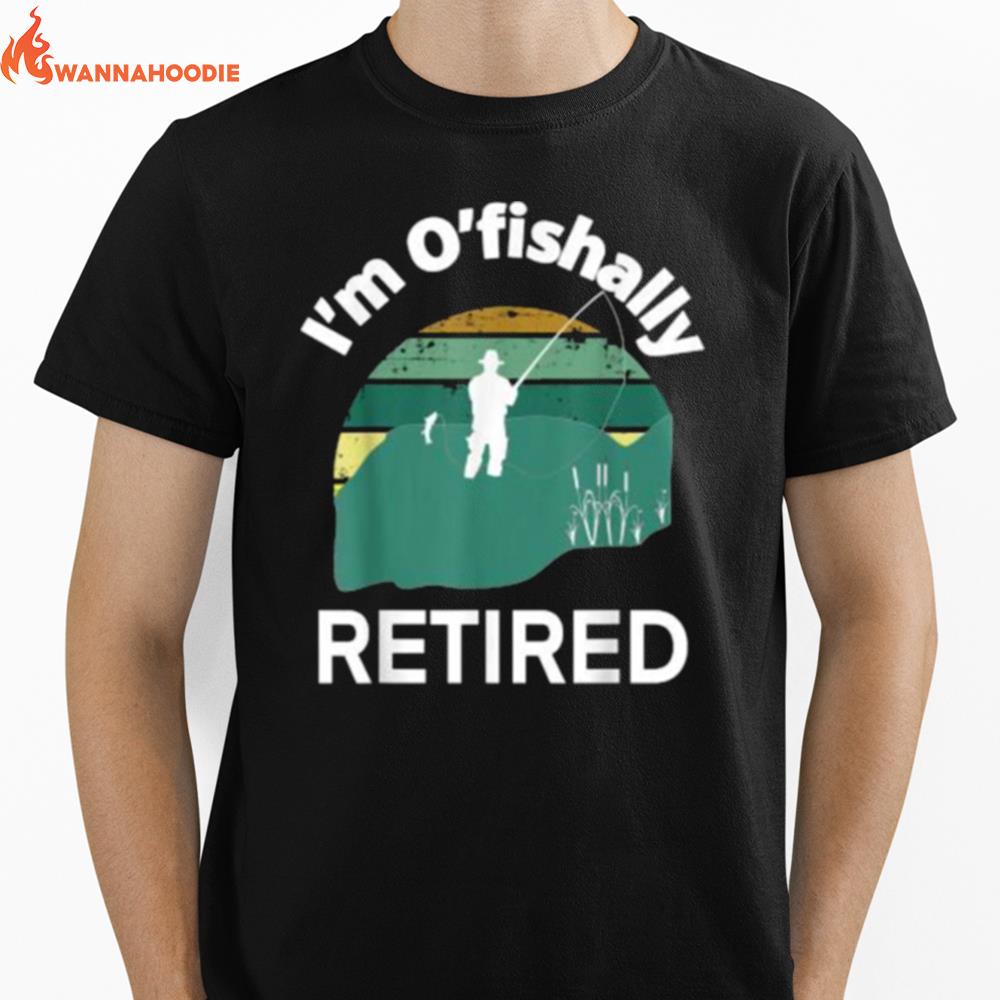 Im Ofishally Retired Funny Go Fishing Vintage Unisex T-Shirt for Men Women