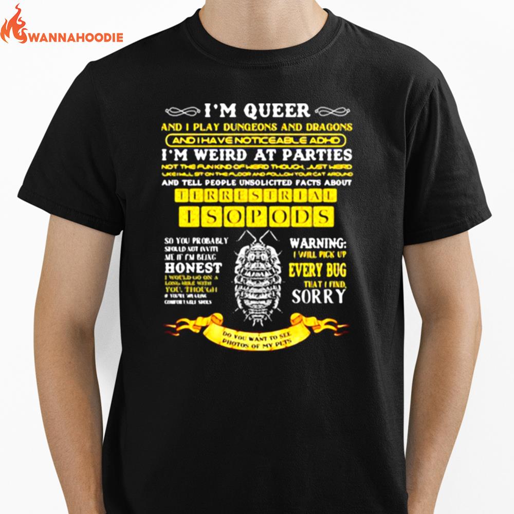 Im Queer And I Play Dungeons And Dragons See Photos Of My Pets Unisex T-Shirt for Men Women