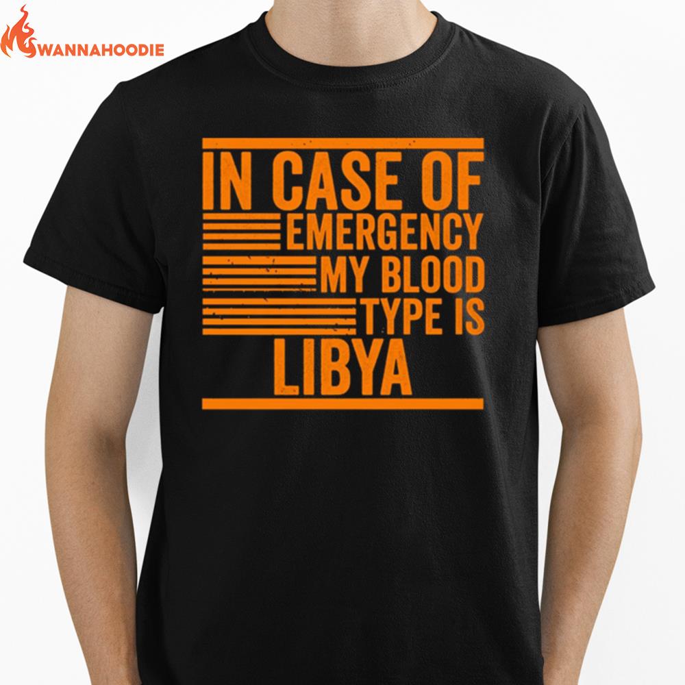 In Case Of Emergency My Blood Type Libya Quotes Unisex T-Shirt for Men Women