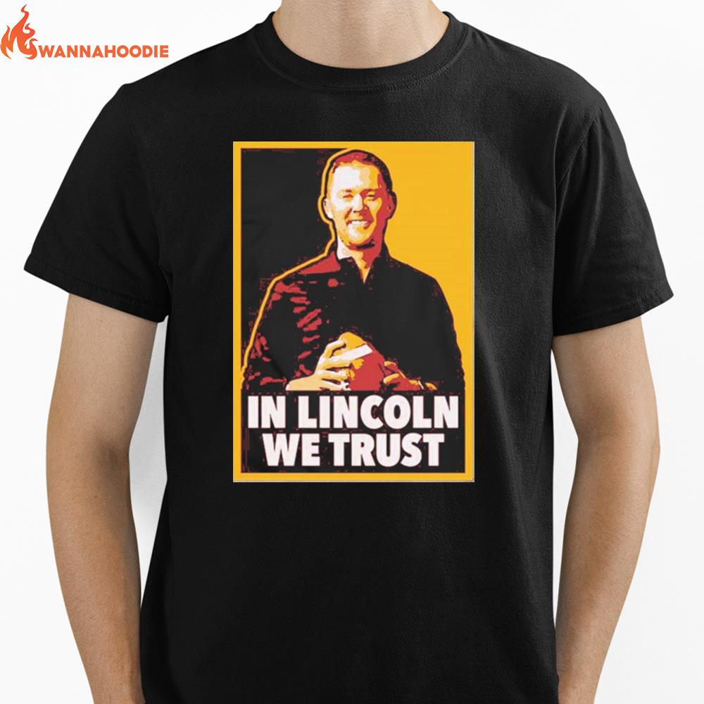 In Lincoln We Trust Unisex T-Shirt for Men Women