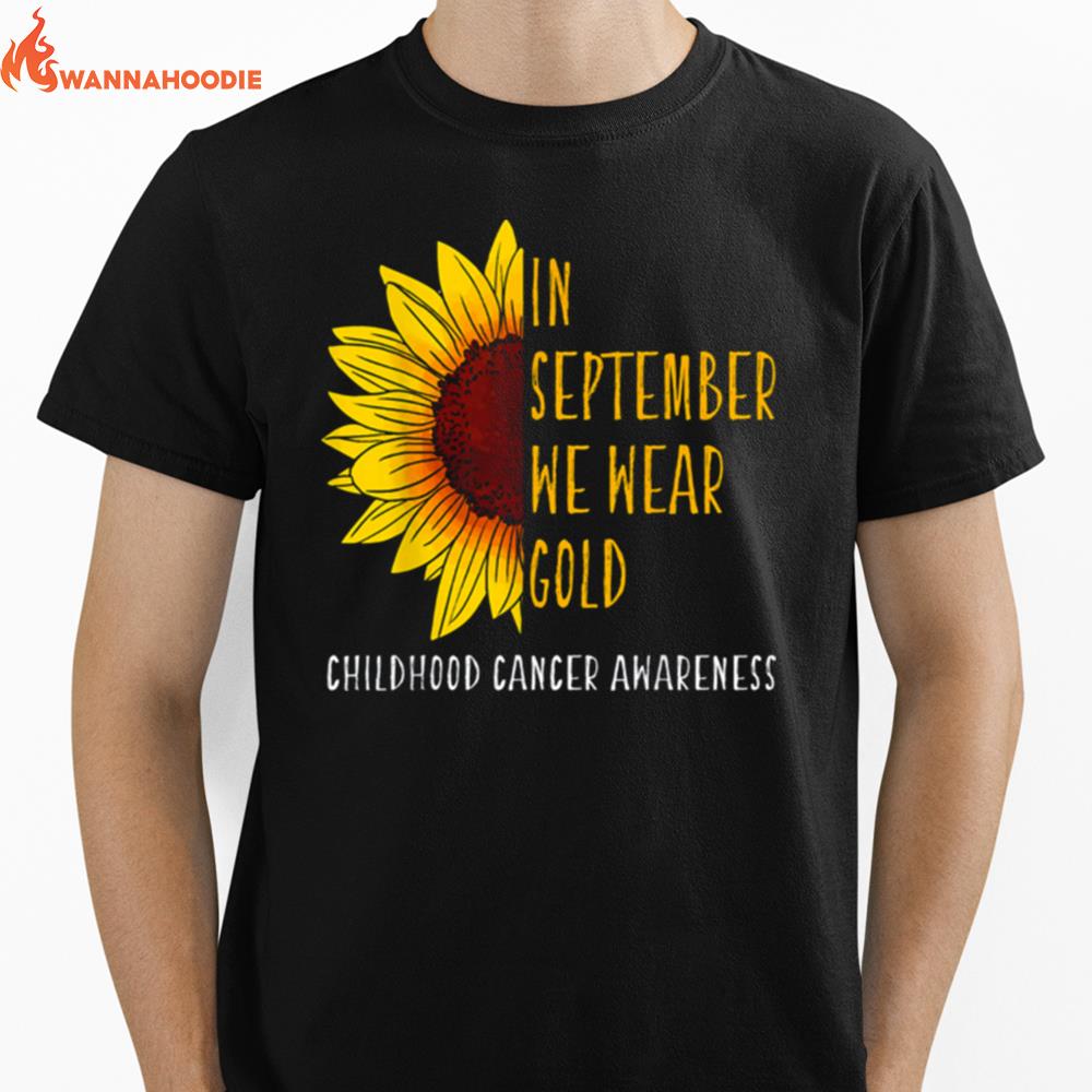 In September Wear Gold Childhood Cancer Awareness Sunflower Unisex T-Shirt for Men Women