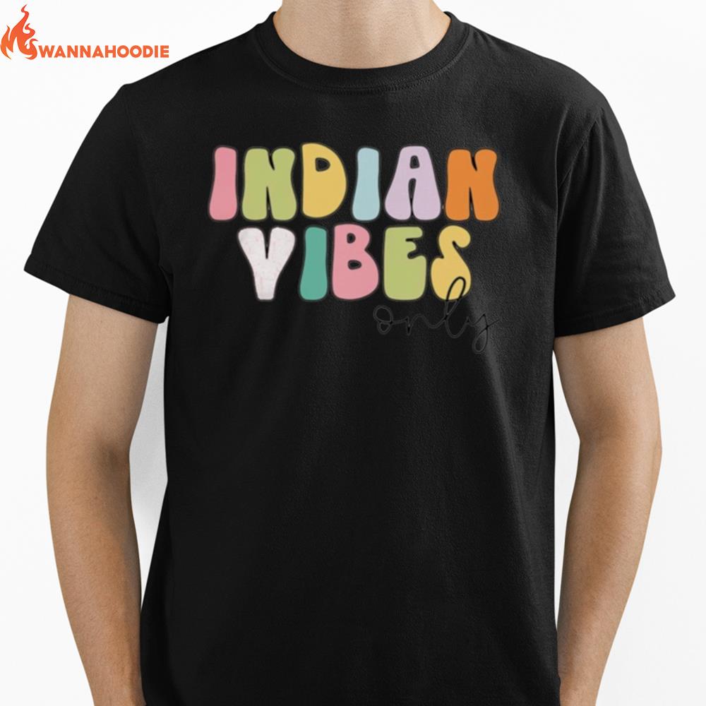 Indian Vibes Only Unisex T-Shirt for Men Women