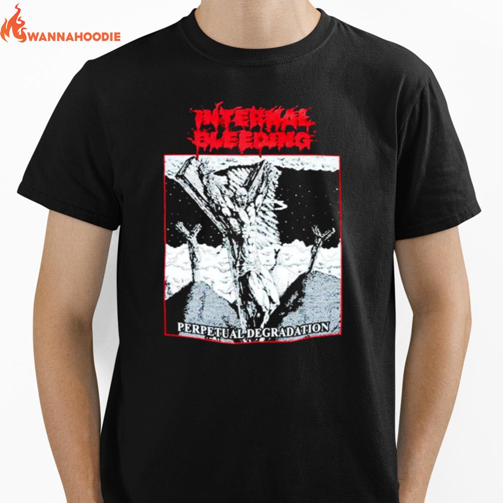 Internal Bleeding Perpetual Degradation Unisex T-Shirt for Men Women