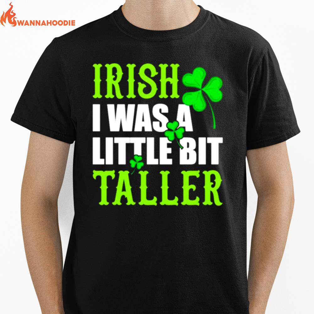 Irish I Was A Little Bit Taller St Patricks Day Unisex T-Shirt for Men Women