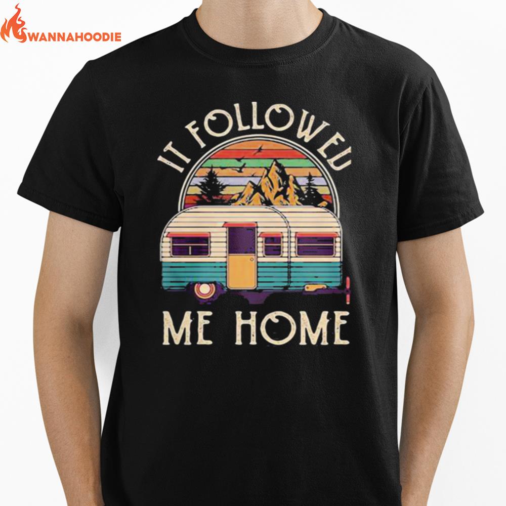 It Followed Me Home Campin Vintage Unisex T-Shirt for Men Women