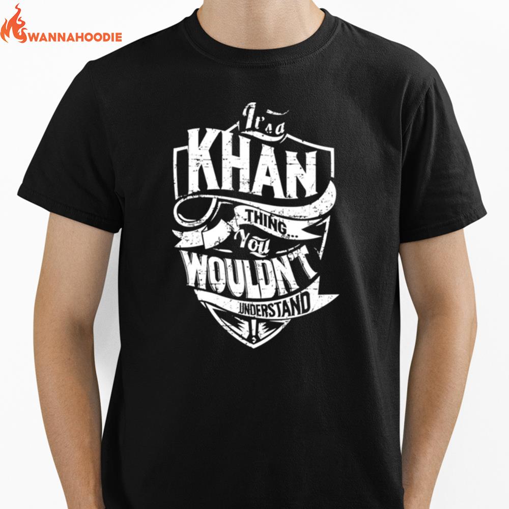 It'S A Khan Thing You Wouln'T Understand Chaka Khan Unisex T-Shirt for Men Women